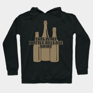 My Bottle Release Shirt Hoodie